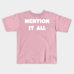 Mention It All Kids T-Shirt